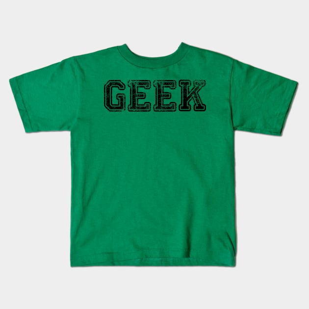 Geek Geekery Geeky Geeks Kids T-Shirt by Scar